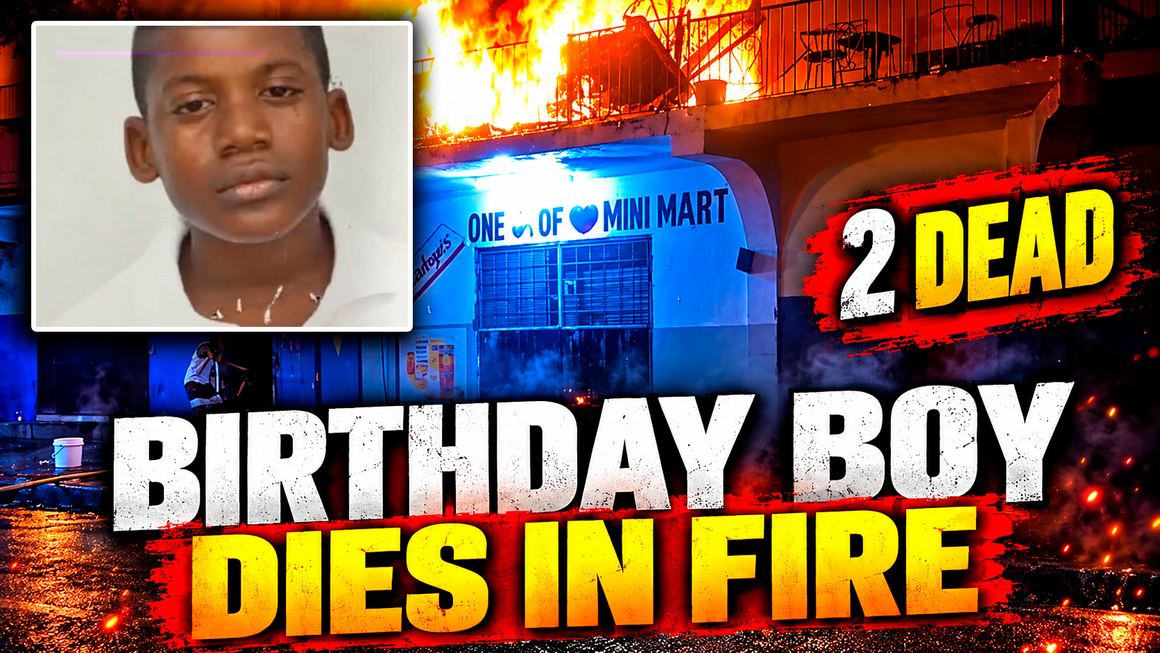 11yo Boy Unalived With 60yo in early morning fire in Jamaica